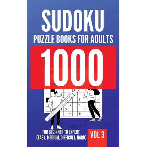 1000 Sudoku Puzzle Books For Adults For Beginner To Expert (Easy, Medium, Difficult, Hard) Vol 3