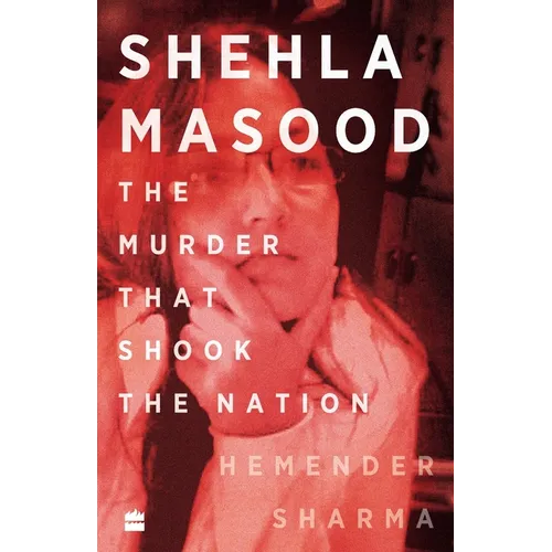 Shehla Masood: The Murder that shook the Nation
