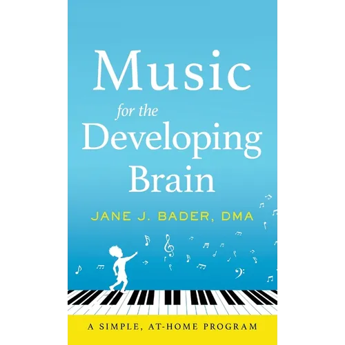 Music for the Developing Brain: A Simple, At-Home Program