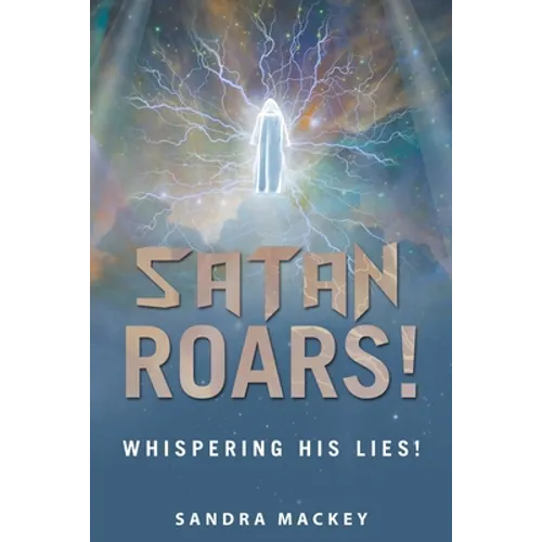 Satan Roars!: Whispering His Lies!