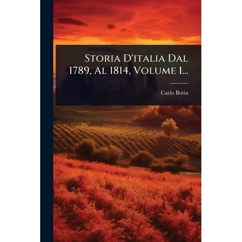 Storia D'italia Dal 1789, Al 1814, Volume 1...