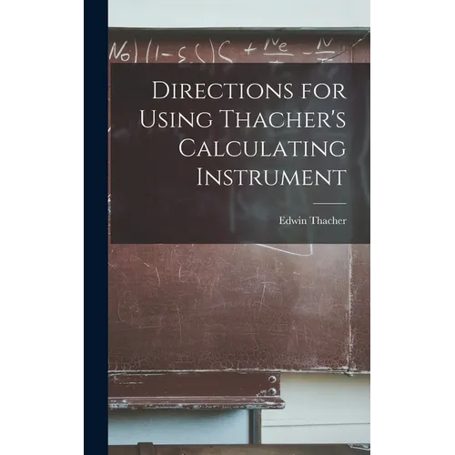 Directions for Using Thacher's Calculating Instrument