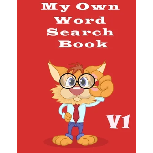 My Own Word Search Book - V1: Word Search And Crossword Puzzle Books for kids, Word Search Books for kids 9-12, Word Search for Kids, Word Search Ga