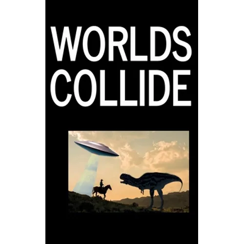 Worlds Collide