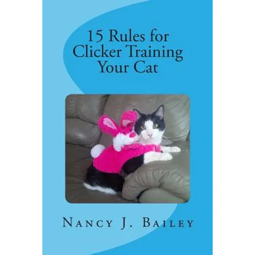 15 Rules for Clicker Training Your Cat