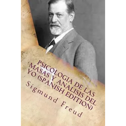 Psicologia de las Masas y Analisis del Yo