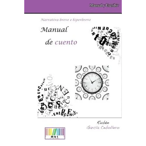Manual de Cuento. Narrativa Breve E Hiperbreve