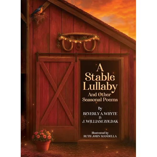 A Stable Lullaby And Other Seasonal Poems