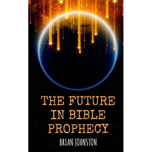 The Future in Bible Prophecy