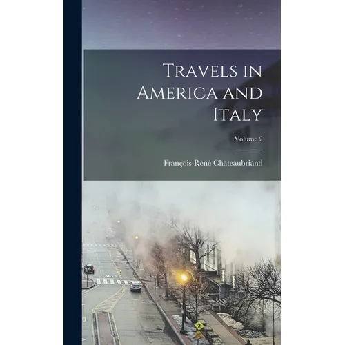 Travels in America and Italy; Volume 2