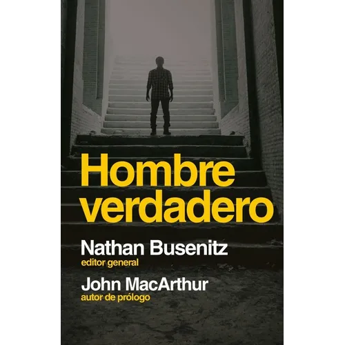 Hombre Verdadero (Men of the Word: Insights for Life from Men Who Walked with God)