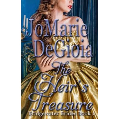 The Heir's Treasure: Bridgewater Brides Book 1