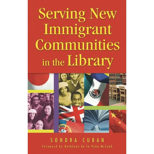 Serving New Immigrant Communities in the Library
