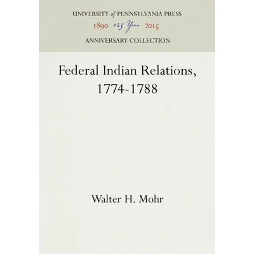 Federal Indian Relations, 1774-1788