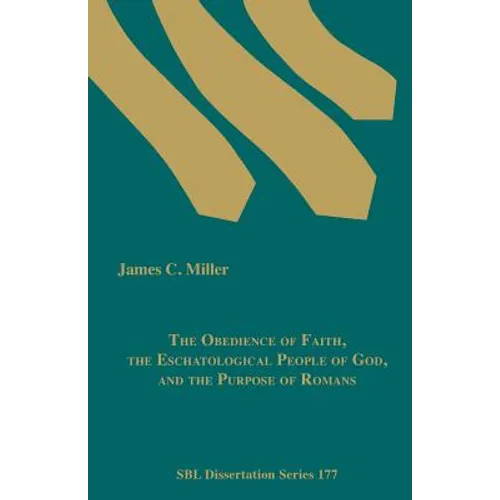 The Obedience of Faith, the Eschatological People of God, and the Purpose of Romans