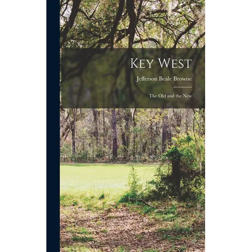 Key West: The Old and the New