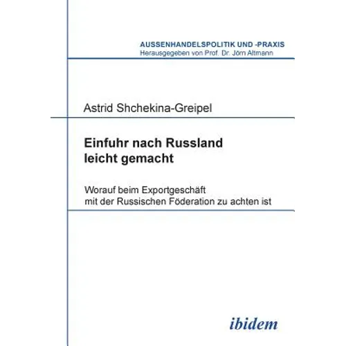 Einfuhr nach Russland leicht gemacht. Worauf beim Exportgeschäft mit der Russischen Föderation zu achten ist
