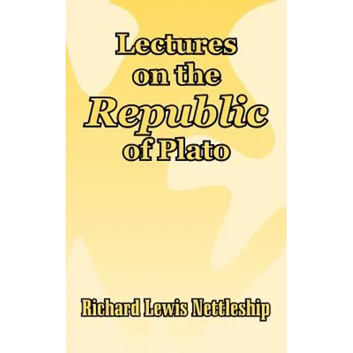 Lectures on the Republic of Plato