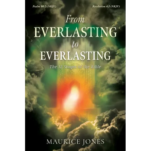 From Everlasting to Everlasting: The 12 Stages of the Bible