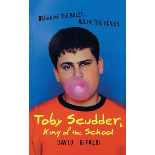 Toby Scudder, King of the School