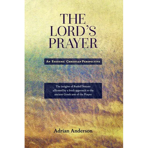 The Lord's Prayer: An Esoteric Christian Perspective