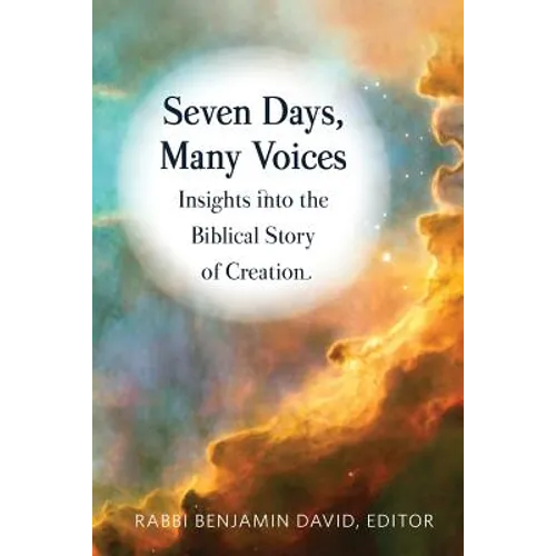 Seven Days, Many Voices: Insights into the Biblical Story of Creation