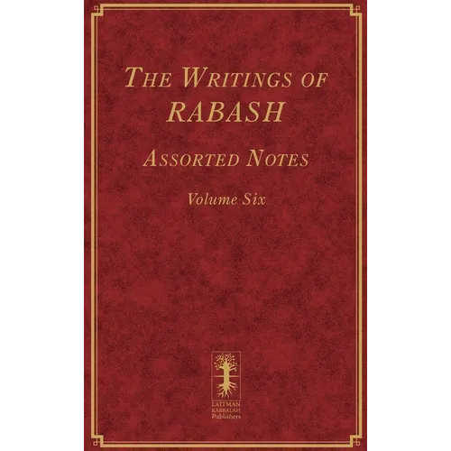 The Writings of RABASH - Assorted Notes - Volume Six