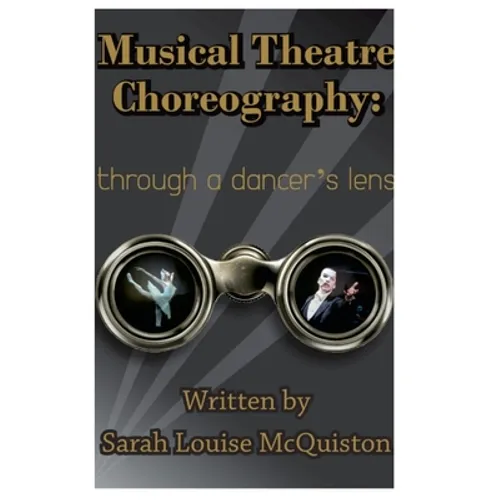 Musical Theatre Choreography: Through A Dancer's Lens