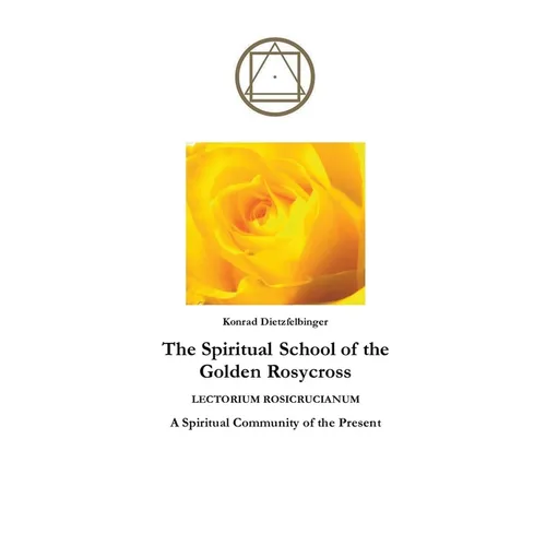 The Spiritual School of the Golden Rosycross