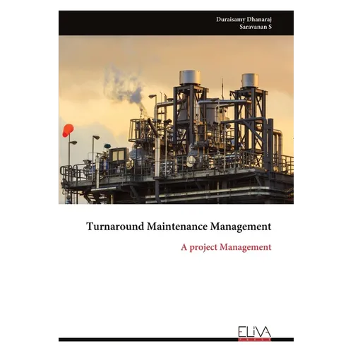 Turnaround Maintenance Management: A project Management
