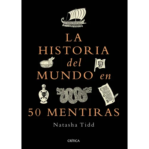 La Historia del Mundo En 50 Mentiras / A Short History of the World in 50 Lies