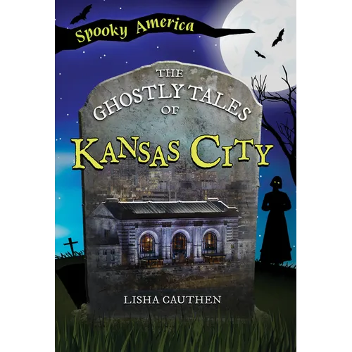 The Ghostly Tales of Kansas City - Paperback