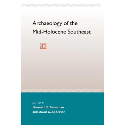 Archaeology of the Mid-Holocene Southeast