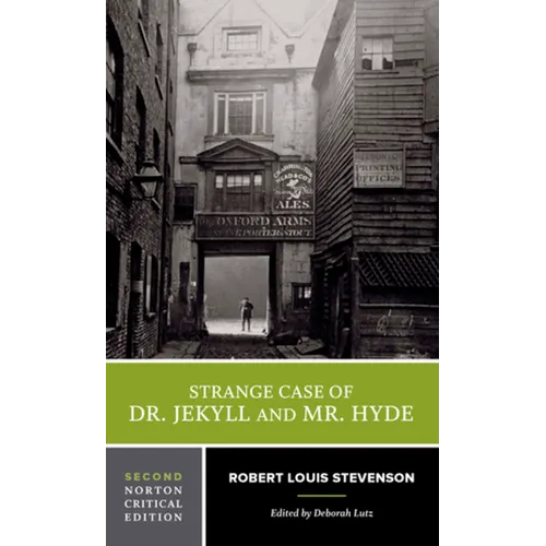Strange Case of Dr. Jekyll and Mr. Hyde: A Norton Critical Edition