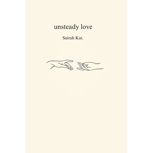 Unsteady Love: An Almost Love Story