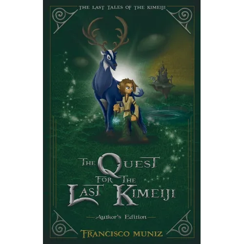 The Quest for the Last Kimeiji: The Last Tales of the Kimeiji (Book 1) -Author's Edition-
