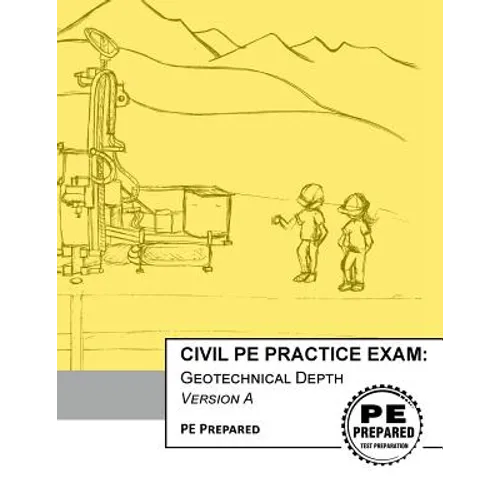 Civil PE Practice Exam: Geotechnical Depth Version A