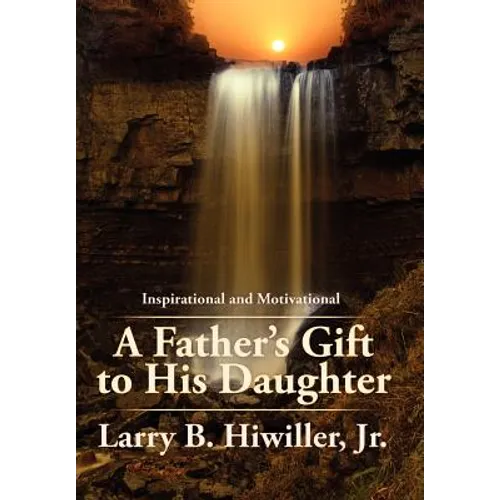 A Father's Gift to His Daughter: The Early Years