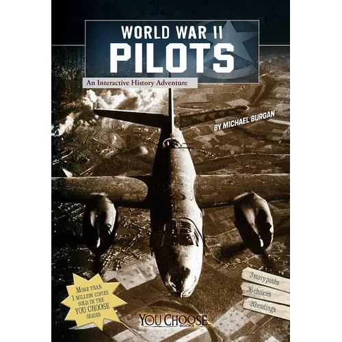 World War II Pilots: An Interactive History Adventure