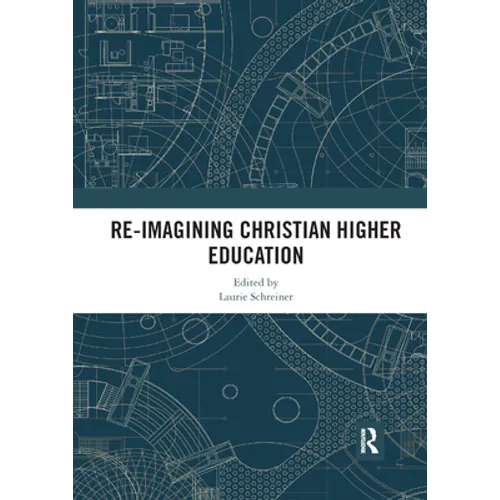 Re-Imagining Christian Higher Education