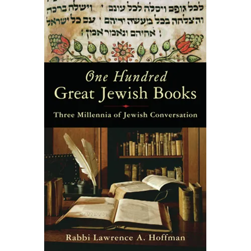 One Hundred Great Jewish Books: Three Millennia of Jewish Conversation