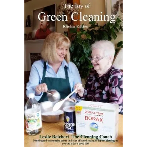 The Joy of Green Cleaning - Kitchen Edition