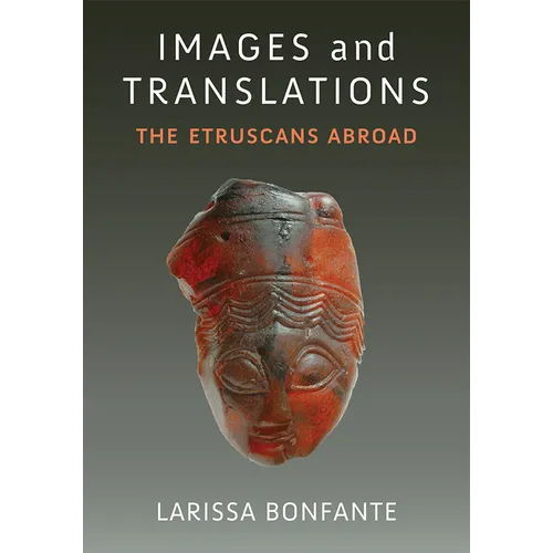 Images and Translations: The Etruscans Abroad