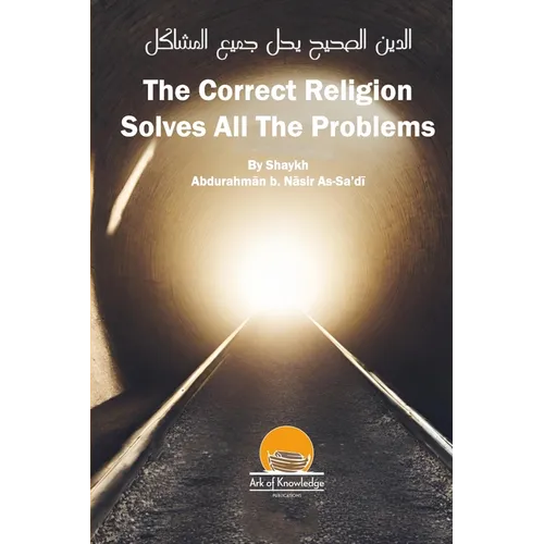 The Correct Religion Solves All The Problems