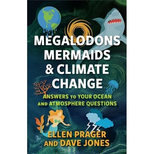 Megalodons, Mermaids, and Climate Change: Answers to Your Ocean and Atmosphere Questions