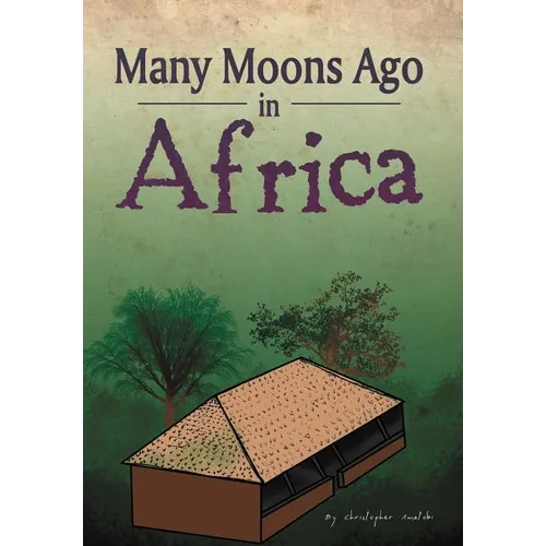 Many Moons Ago in Africa