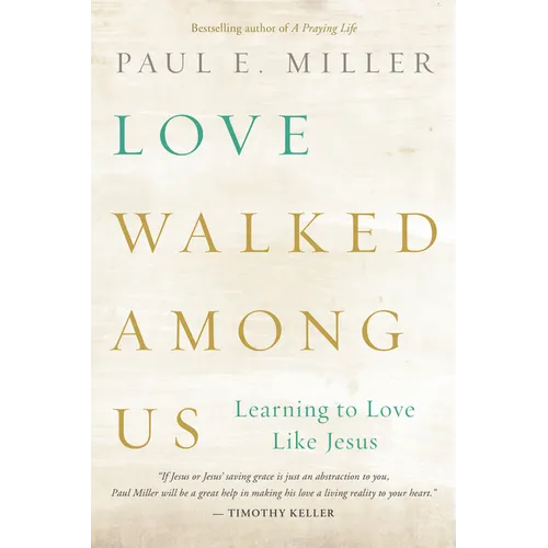 Love Walked among Us