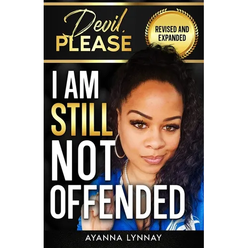 Devil, Please I am Still Not Offended