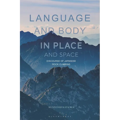 Language and Body in Place and Space: Discourse of Japanese Rock Climbing