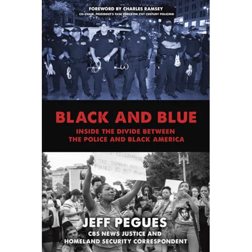 Black and Blue: Inside the Divide Between the Police and Black America
